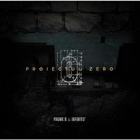 Phunk B & Infinitu&rsquo; - Proiectul Zero