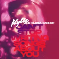 Kylie Minogue & Gloria Gaynor - Can't Stop Writing Songs About You