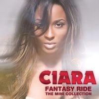 Ciara - Fantasy Ride - The Mini Collection - EP