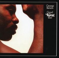 George Benson - Good King Bad