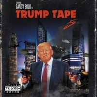 Sandy Solo - Trump Tape 5