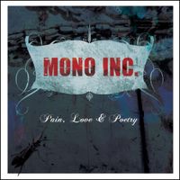 Mono Inc. - Pain, Love & Poetry