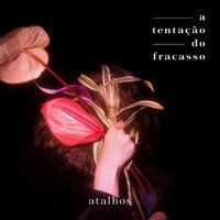 Atalhos - A Tenta&ccedil;&atilde;o do Fracasso
