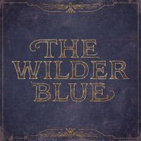 The Wilder Blue - The Wilder Blue