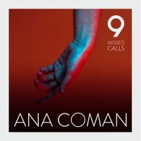 Ana Coman - 9 Missed Calls