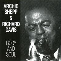 Archie Shepp & Richard Davis - Body and Soul