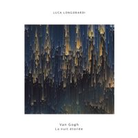Luca Longobardi - Van Gogh - La nuit &eacute;toil&eacute;e