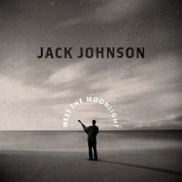 Jack Johnson - Meet the Moonlight