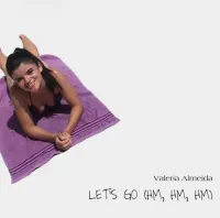 Val&eacute;ria Almeida - Let's Go (Hm, Hm, Hm)