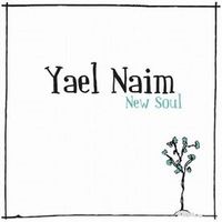 Yael Na&iuml;m - New Soul