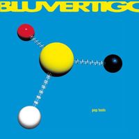Bluvertigo - Pop Tools (Alcune Fasi e Forme d&rsquo;Onda)