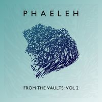 Phaeleh - From the Vaults: Vol 2