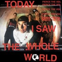 Pierce The Veil - Today I Saw the Whole World