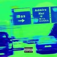 Bas - Admire Her
