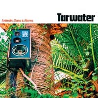 Tarwater - Animals, Suns & Atoms