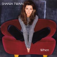 Shania Twain - When