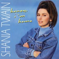 Shania Twain - Honey, I'm Home