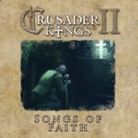 Andreas Waldetoft - Crusader Kings 2: Songs of Faith