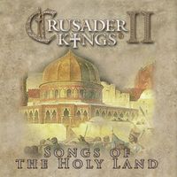 Andreas Waldetoft - Crusader Kings 2: Songs of the Holy Land