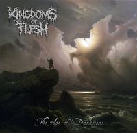 Kingdoms Of Flesh - The Age of Darkness