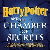 Jeremy Soule - Harry Potter And The Chamber Of Secrets (Video Game Soundtrack)