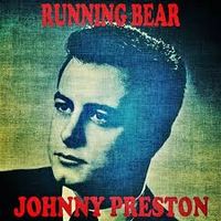 Johnny Preston - Running Bear