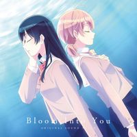 大島ミチル [Michiru Ōshima] - TV ANIMATION Bloom Into You ORIGINAL SOUND TRACK