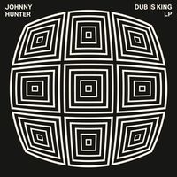 Johnny Hunter - Dub Is King