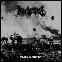 Trenchgrinder - Peace is Forfeit