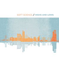Soft Science - Highs And Lows