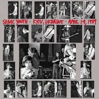 Sonic Youth - Kyiv, Ukraine April 14, 1989