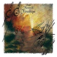 Peter Hammill - Fireships