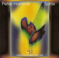 Peter Hammill - Sonix (Hybrid Experiments 1994-1996)