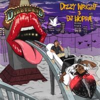 Dizzy Wright & DJ Hoppa - Dizzyland