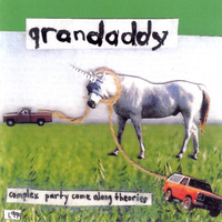 Grandaddy - Complex Party Come Along Theories