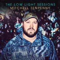 Mitchell Tenpenny - The Low Light Sessions