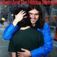 Laszlo And The Hidden Strength - Laszlo and the Hidden Strength