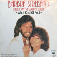 Barbra Streisand & Barry Gibb - What Kind of Fool