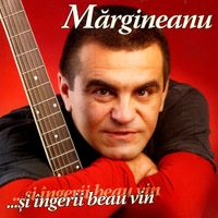 Mihai Mărgineanu - Și &Icirc;ngerii Beau Vin