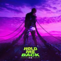 KB - Hold Me Back