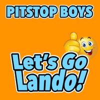 Pitstop Boys - Let's Go Lando!