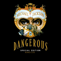 Michael Jackson - Dangerous (Special Edition) [Bonus Cuts]