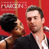 Maroon 5 - If I Never See Your Face Again