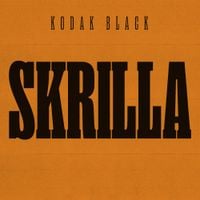 Kodak Black - Skrilla