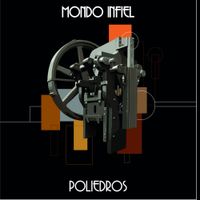 MONDO INFIEL - &lsquo;Poliedros&rsquo;