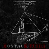 Brahmastra - MontauK ULTRA