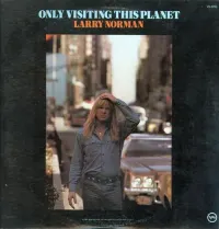 Larry Norman - Only Visiting This Planet