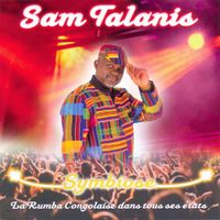 Sam Talanis - Symbiose (La rumba congolaise dans tous ses &eacute;tats)