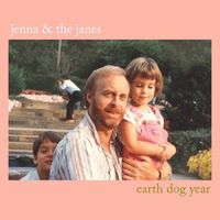Jenna And The Janes - Earth Dog Year