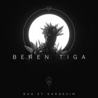 Beren Tiga - Dua Et Kardesim